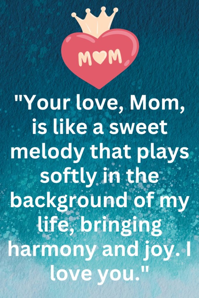 Sweet ‘I Love You Mom’ Quotes & Messages