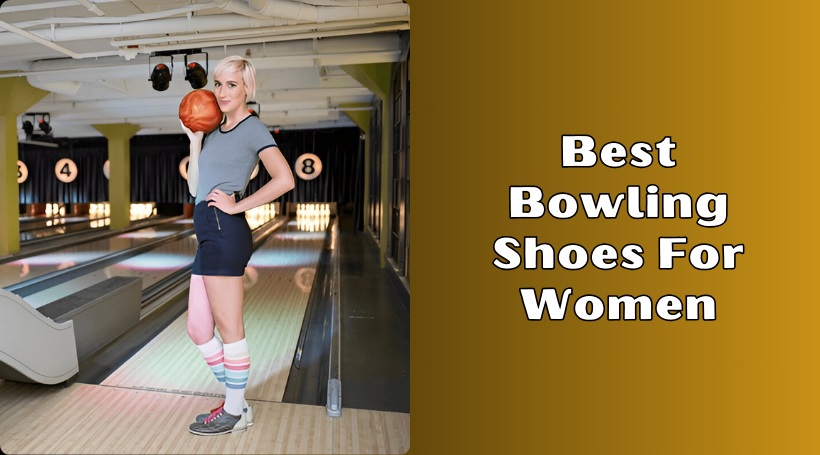 You are currently viewing Our 8 Best Bowling Shoes For Women In 2025 – Reviews And Guide