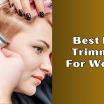 best hair trimmers for women