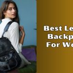 best leather backpacks for women
