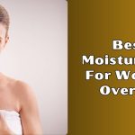 best moisturizers for women over 50