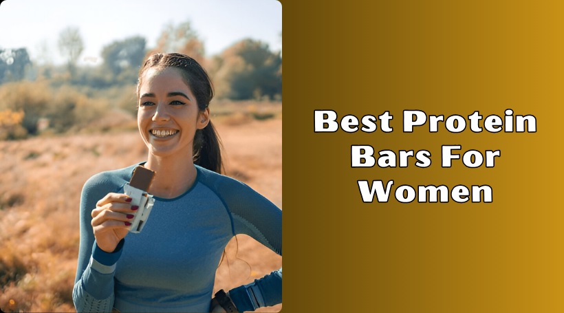 You are currently viewing The 8 Best Protein Bars For Women Of 2025