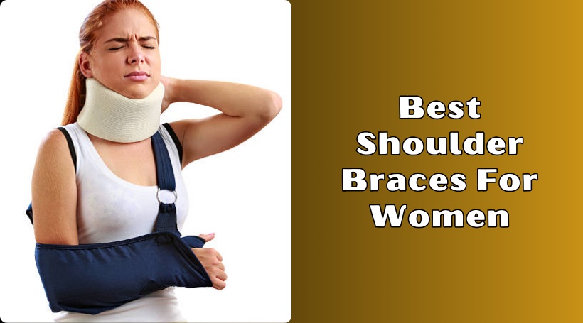 You are currently viewing Top 10 Best Shoulder Braces For Women Of 2025