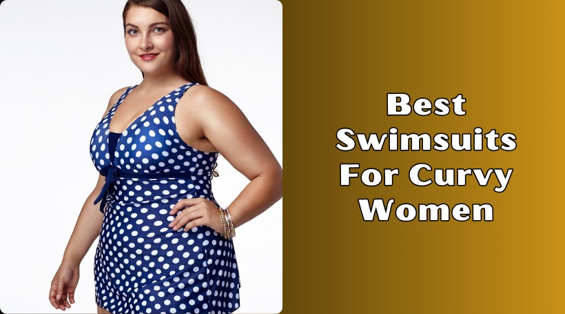 You are currently viewing Top 10 Best Swimsuits For Curvy Women In 2025 – Reviews And Guide