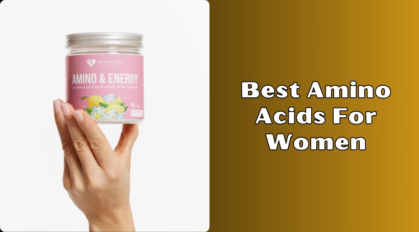 You are currently viewing The 8 Best Amino Acids For Women To Buy In 2025