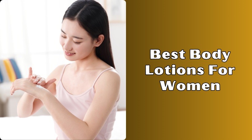 best body lotions for women