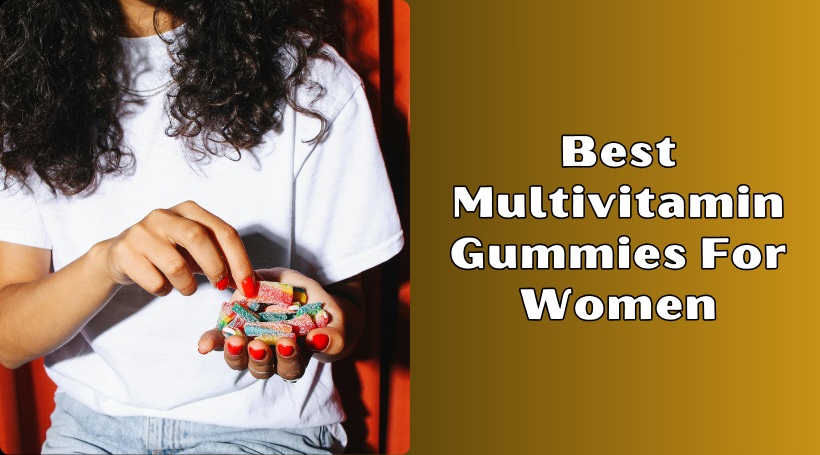 Read more about the article Top 8 Best Multivitamin Gummies For Women In 2025