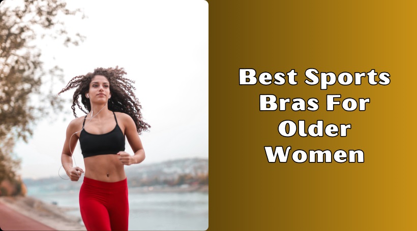 Read more about the article 8 Best Sports Bras For Older Women In 2025 – Reviews And Guide