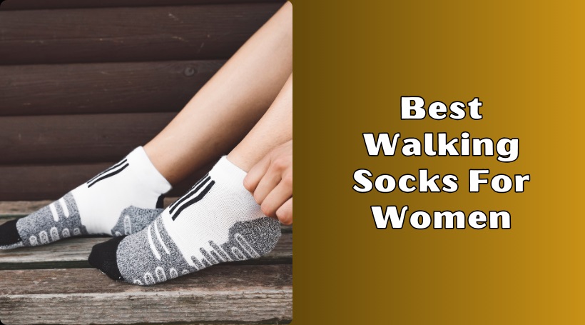 Read more about the article 8 Best Walking Socks For Women To Buy In 2025