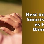 best android smartwatches for women