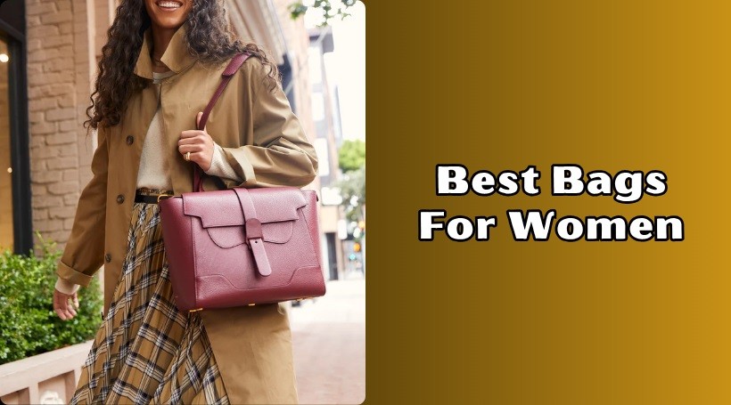 You are currently viewing Our 12 Best Bags For Women To Buy In 2025