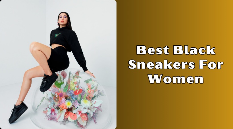 You are currently viewing The 10 Best Black Sneakers For Women To Buy In 2025