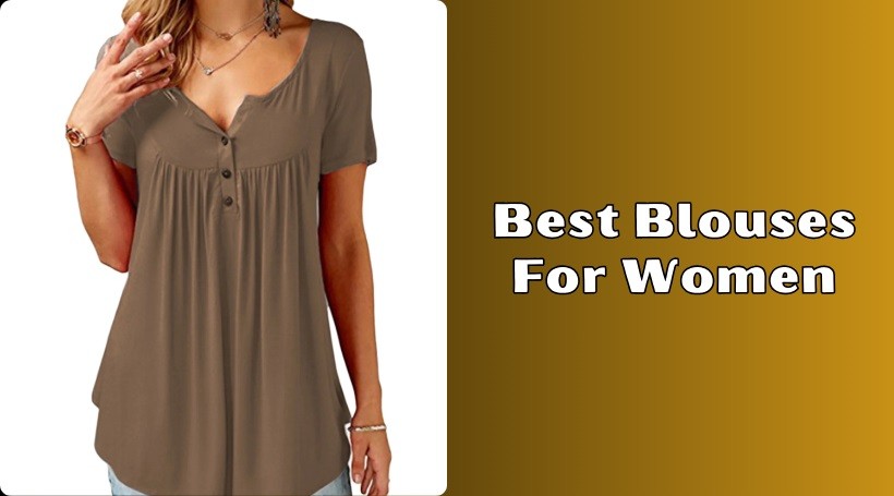 You are currently viewing Our 10 Best Blouses For Women In 2025