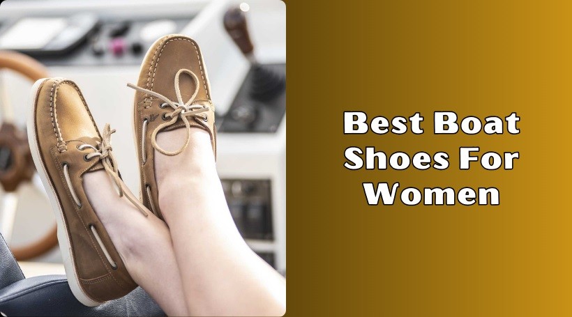 You are currently viewing The 10 Best Boat Shoes For Women Of 2025