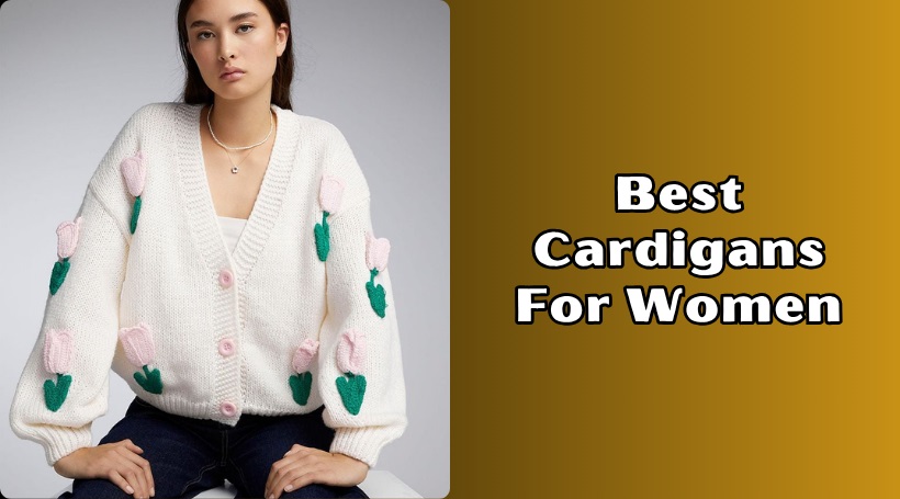 You are currently viewing Top 10 Best Cardigans For Women In 2025