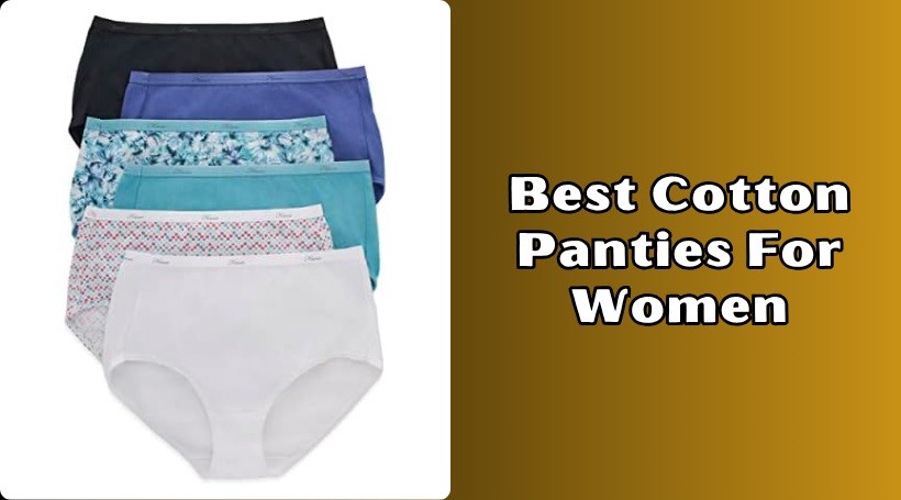 You are currently viewing 10 Best Cotton Panties For Women Of 2025