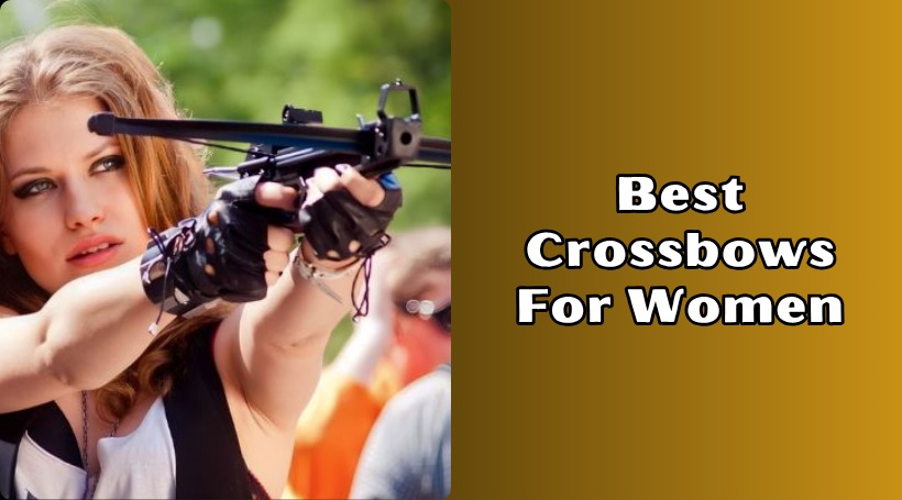 You are currently viewing Our 10 Best Crossbows For Women In 2025