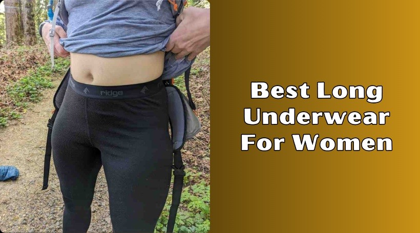 You are currently viewing 10 Best Long Underwear For Women In 2025