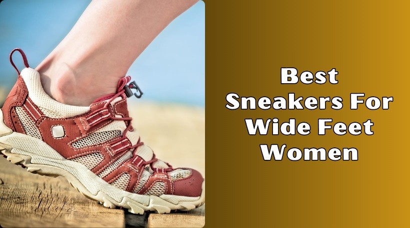 You are currently viewing Our 10 Best Sneakers For Wide Feet Women – 2025