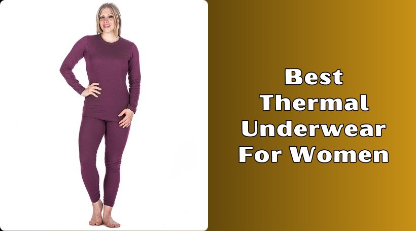 You are currently viewing Our 10 Best Thermal Underwear For Women In 2025