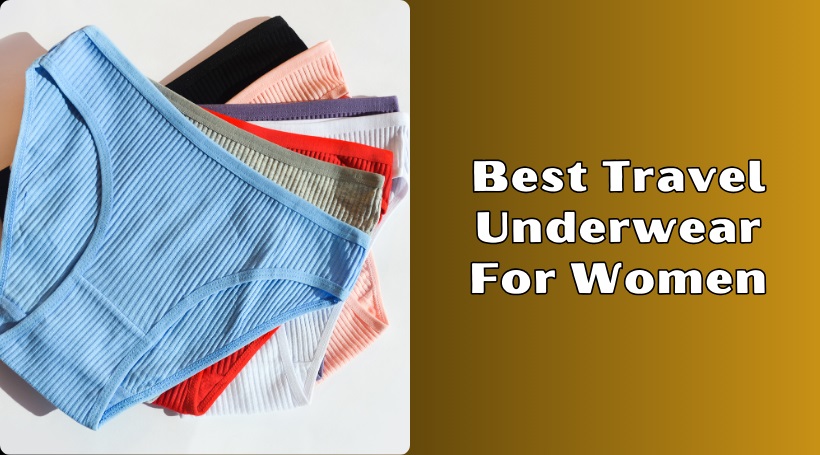Read more about the article The 8 Best Travel Underwear For Women Of 2025