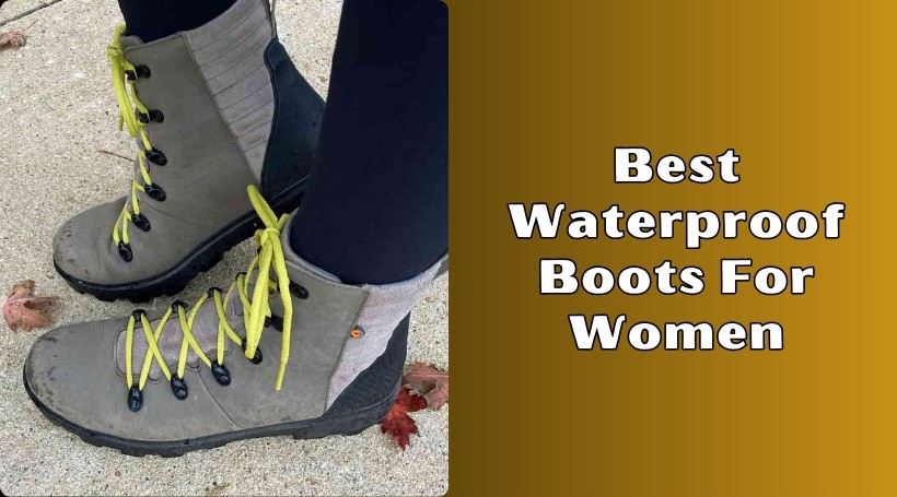 best waterproof boots for women