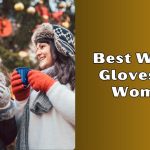 best winter gloves for women