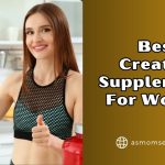 Best Creatine Supplements for Women