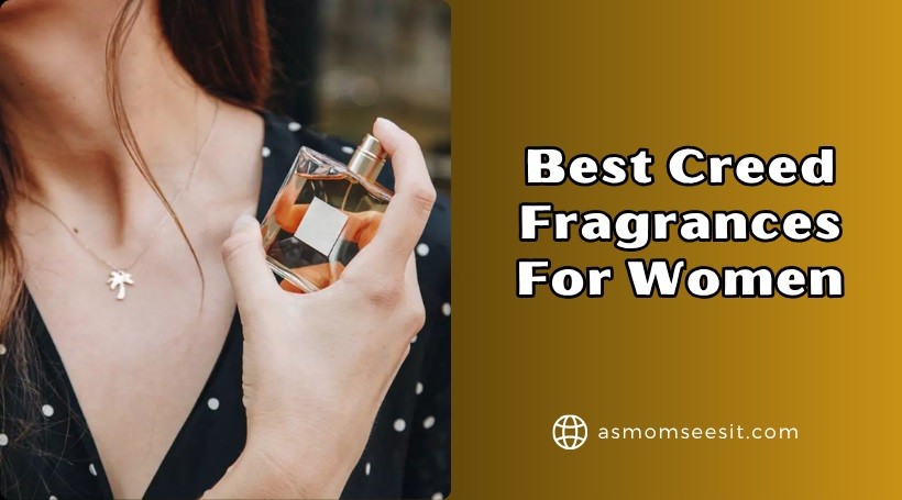 Read more about the article Top 10 Best Creed Fragrances For Women To Buy In 2025
