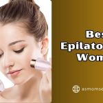 best epilators for women