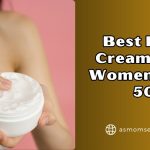 best face creams for women over 50