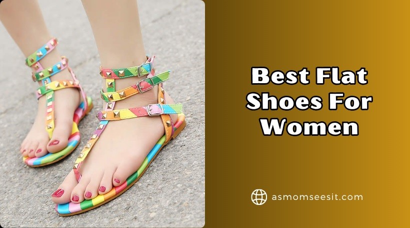 You are currently viewing Top 10 Best Flat Shoes For Women In 2025 – Reviews And Guide