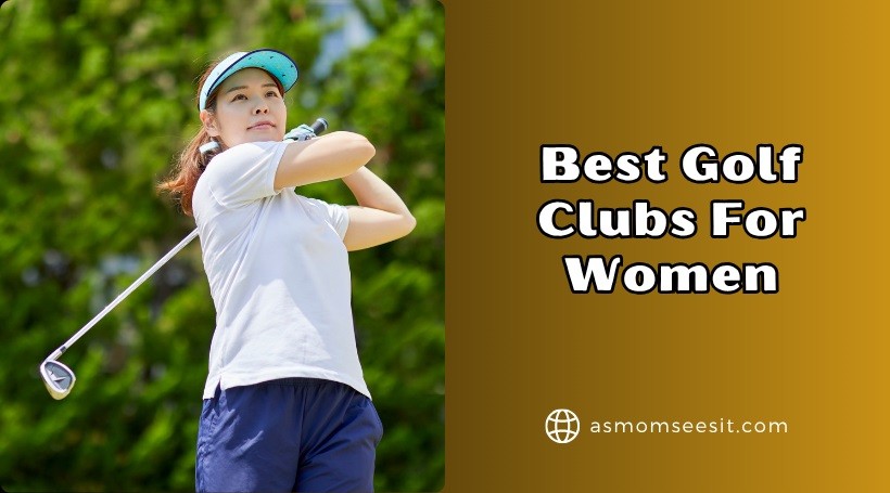 best golf clubs for women