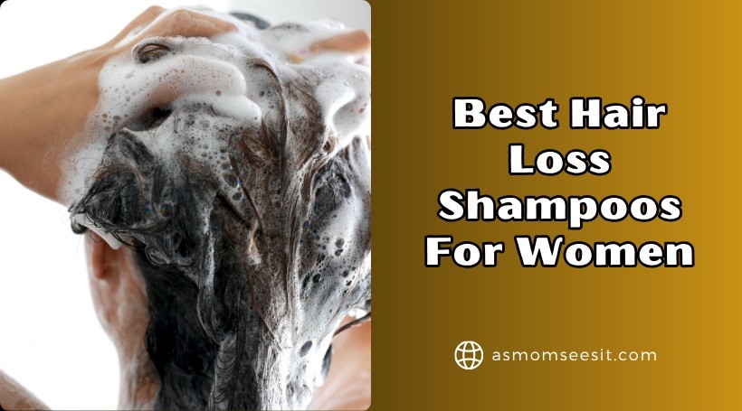 You are currently viewing The 10 Best Hair Loss Shampoos For Women – 2025