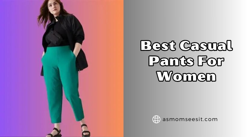 You are currently viewing Top 10 Best Casual Pants For Women Of 2025, Tested by Experts