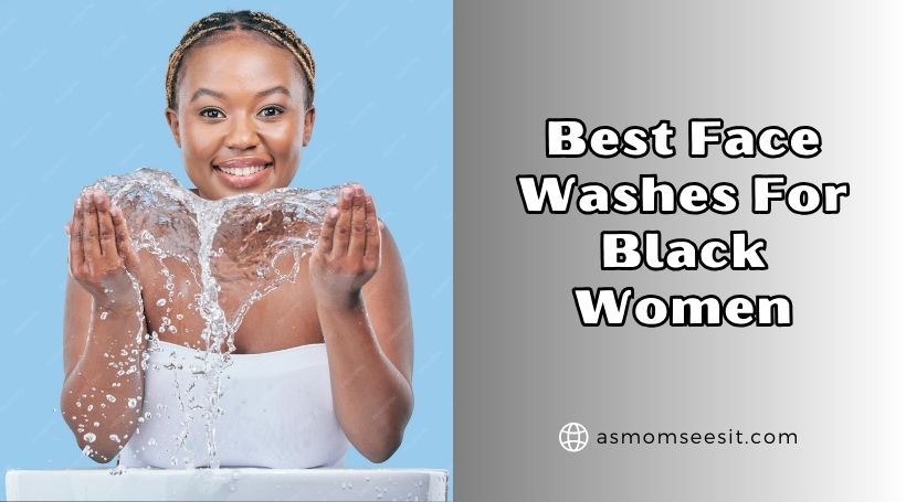 best face washes for black women