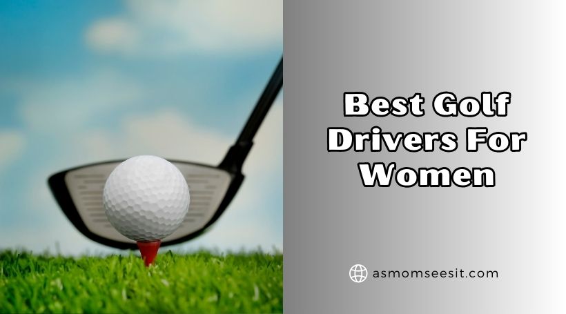 You are currently viewing Top 10 Best Golf Drivers For Women In 2025 – Reviews And Guide