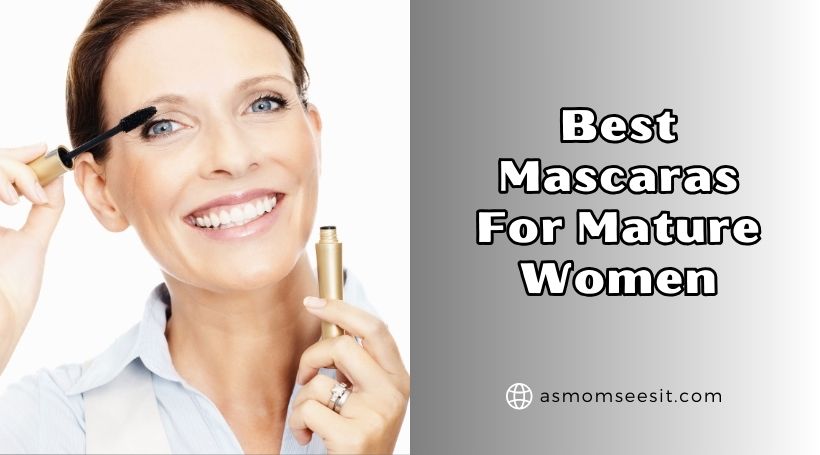 You are currently viewing Our 10 Best Mascaras For Mature Women – Top Picks Of 2025