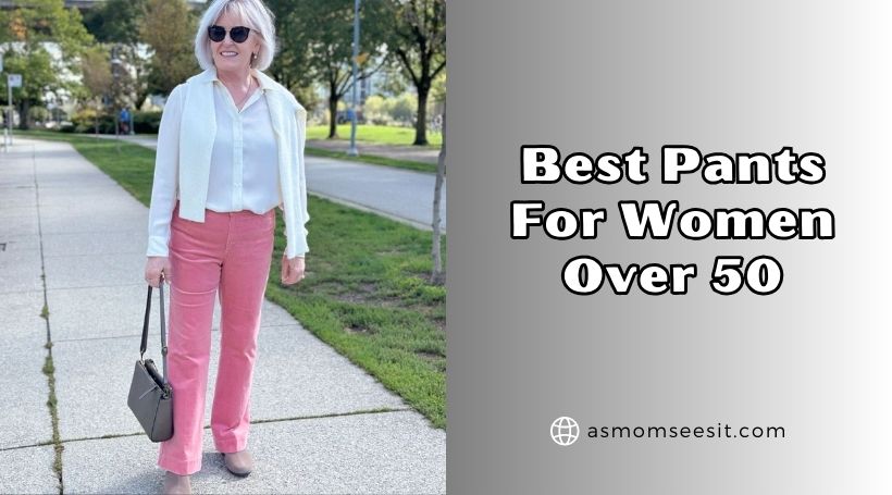 You are currently viewing Our 10 Best Pants For Women Over 50 2025: Top Picks