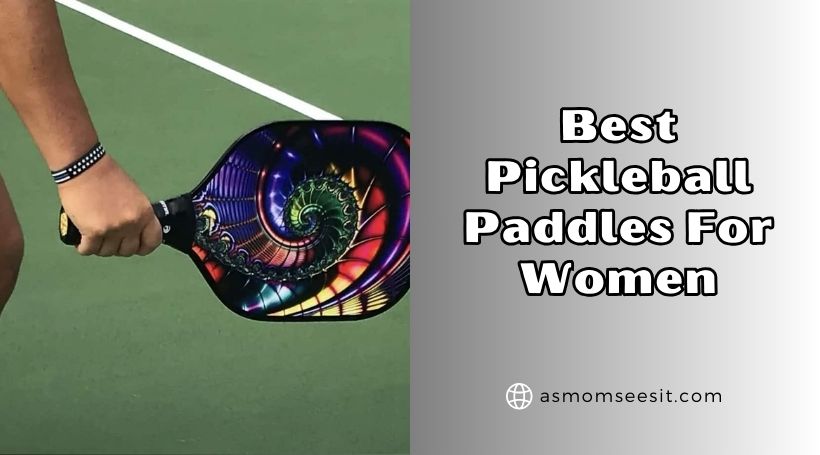 You are currently viewing The 10 Best Pickleball Paddles For Women In 2025