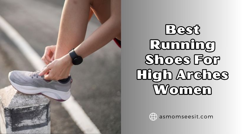 Read more about the article Top 10 Best Running Shoes For High Arches Women To Buy In 2025