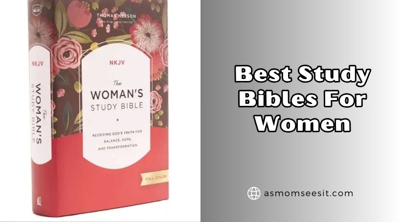 You are currently viewing The 10 Best Study Bibles For Women – Top Picks Of 2025