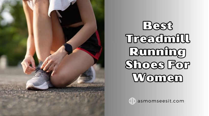 You are currently viewing The 10 Best Treadmill Running Shoes For Women (2025), Tested and Reviewed