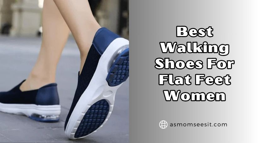 best walking shoes for flat feet women