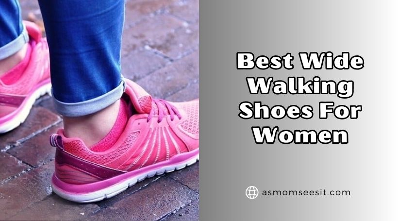 You are currently viewing The 10 Best Wide Walking Shoes For Women (2025), Tested and Reviewed