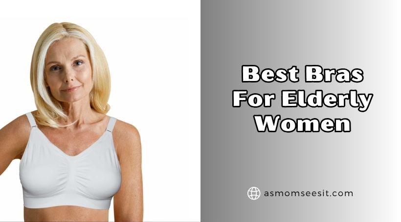 You are currently viewing Our 10 Best Bras For Elderly Women In 2025 – Reviews And Guide