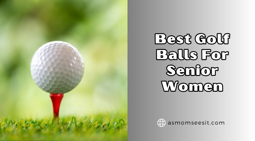 You are currently viewing 10 Best Golf Balls For Senior Women 2025: Top Picks