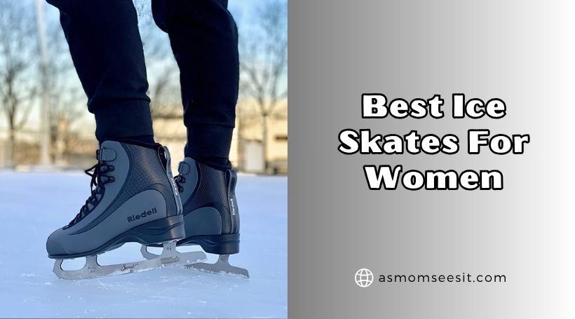 You are currently viewing Top 10 Best Ice Skates For Women 2025, According to Experts
