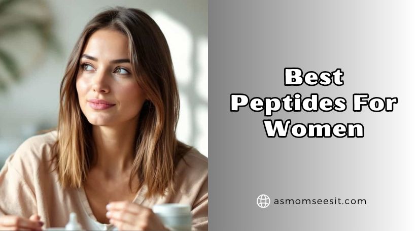 You are currently viewing 10 Best Peptides For Women Of 2025