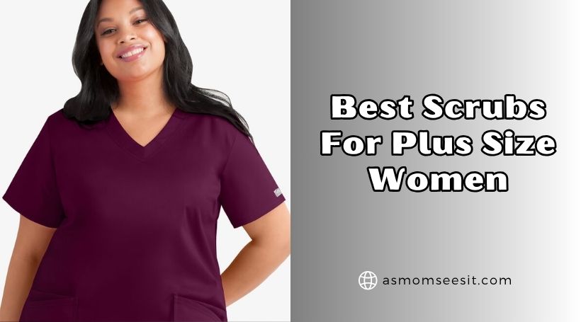 You are currently viewing Top 10 Best Scrubs For Plus Size Women In 2025